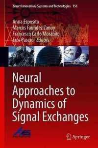 Neural Approaches to Dynamics of Signal Exchanges