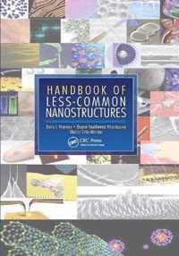 Handbook of Less-Common Nanostructures