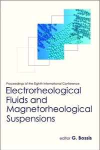 Electrorheological Fluids And Magnetorheological Suspensions (Ermr 2001) - Proceedings Of The Eighth International Conference