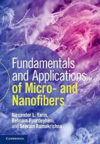 Fundamentals And Applications Of Micro And Nanofibers