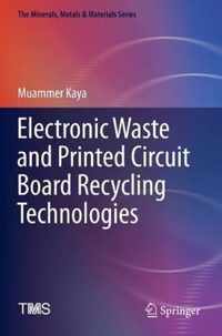 Electronic Waste and Printed Circuit Board Recycling Technologies