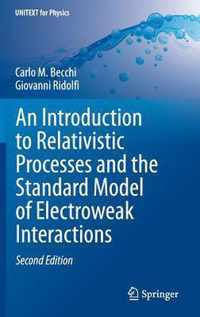 An Introduction to Relativistic Processes and the Standard Model of Electroweak Interactions