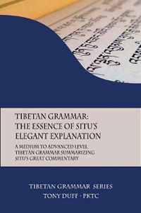 Tibetan Grammar: The Essence of the Elegant Explanation