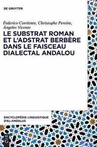 Le Substrat Roman Et l'Adstrat Berbere Dans Le Faisceau Dialectal Andalou