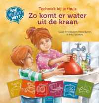 Hoe werkt het?  -   Techniek bij je thuis. Zo komt er water uit de kraan