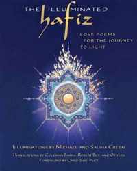 The Illuminated Hafiz: Love Poems for the Journey to Light