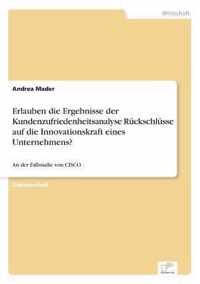 Erlauben die Ergebnisse der Kundenzufriedenheitsanalyse Ruckschlusse auf die Innovationskraft eines Unternehmens?