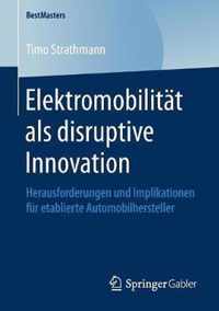 Elektromobilitaet als disruptive Innovation