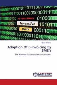 Adoption Of E-Invoicing By SME's