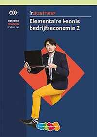 InBusiness Financieel Elementaire bedrijfseconomie deel 2 Werkboek