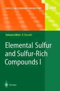 Elemental Sulfur and Sulfur-Rich Compounds I