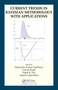 Current Trends in Bayesian Methodology with Applications