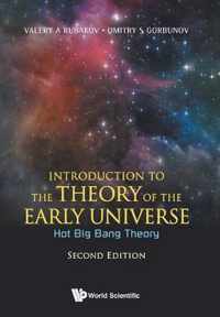Introduction To The Theory Of The Early Universe: Hot Big Bang Theory (Second Edition)