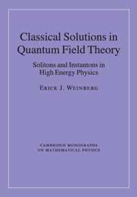 Classical Solutions in Quantum Field Theory