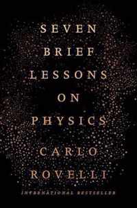 Seven Brief Lessons on Physics