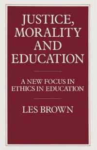 Justice, Morality and Education