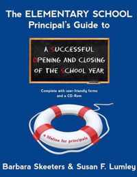 The Elementary School Principal's Guide to a Successful Opening and Closing of the School Year