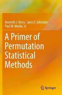 A Primer of Permutation Statistical Methods