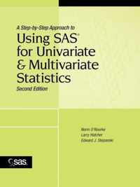 A Step-by-Step Approach to Using SAS for Univariate and Multivariate Statistics