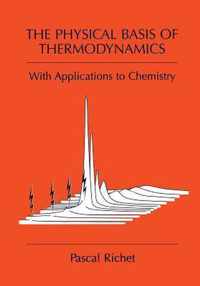 The Physical Basis of Thermodynamics