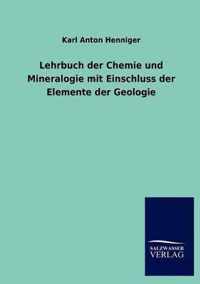 Lehrbuch der Chemie und Mineralogie mit Einschluss der Elemente der Geologie