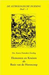 De astrologische duiding 1 - Elementen en kruizen als basis van de horoscoop