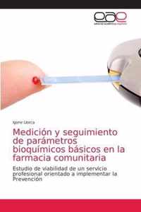 Medicion y seguimiento de parametros bioquimicos basicos en la farmacia comunitaria