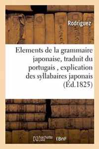 Elements de la Grammaire Japonaise, Traduit Du Portugais,