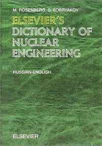 Elsevier's Dictionary of Nuclear Engineering