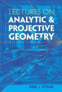 Lectures on Analytic and Projective Geometry