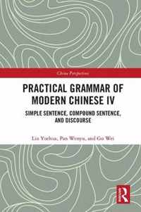 Practical Grammar of Modern Chinese IV