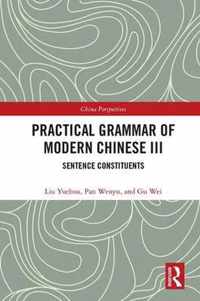 Practical Grammar of Modern Chinese III