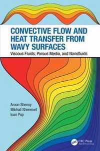 Convective Flow and Heat Transfer from Wavy Surfaces