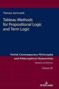 Tableau Methods for Propositional Logic and Term Logic