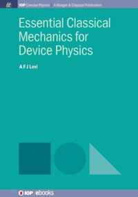 Essential Classical Mechanics for Device Physics