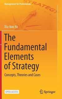 The Fundamental Elements of Strategy