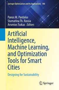 Artificial Intelligence, Machine Learning, and Optimization Tools for Smart Cities