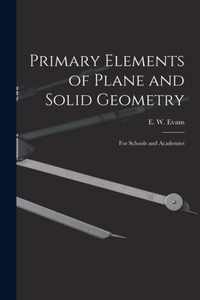 Primary Elements of Plane and Solid Geometry