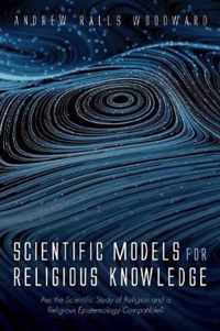 Scientific Models for Religious Knowledge