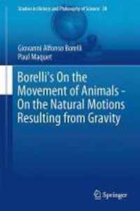 Borelli s On the Movement of Animals On the Natural Motions Resulting from Gra