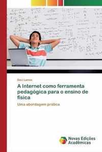 A Internet como ferramenta pedagogica para o ensino de fisica