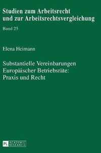 Substantielle Vereinbarungen Europäischer Betriebsräte: Praxis und Recht