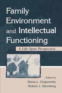 Family Environment and Intellectual Functioning: A Life-Span Perspective