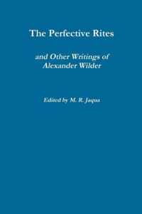 The Perfective Rites and Other Writings of Alexander Wilder