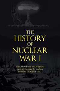 The History of Nuclear War I