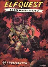 Elfquest verborgen jaren 02. het wolvenwoud