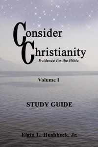 Consider Christianity, Volume 1 Study Guide