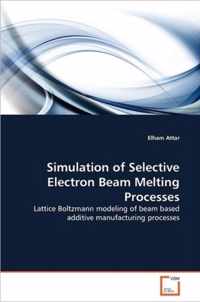 Simulation of Selective Electron Beam Melting Processes