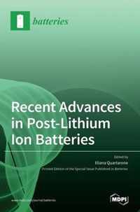 Recent Advances in Post-Lithium Ion Batteries