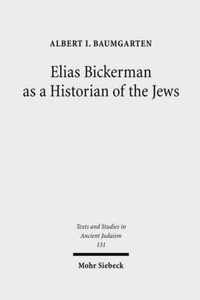 Elias Bickerman as a Historian of the Jews